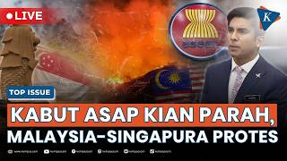 [LIVE] - Malaysia Desak ASEAN Protes, Singapura Siap Tempuh Jalur Hukum