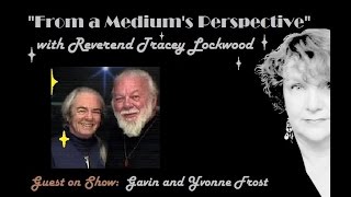 WICCA: GHOSTS ANGELS & THE  AFTERLIFE - Guests, Gavin & Yvonne Frost - FAMP