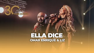 23 - Ella Dice En Vivo -  Omar Enrique, Liz (Álbum 30 Aniversario)