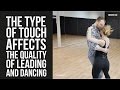 The Type Of Touch Affects The Quality Of Leading And Dancing Mek