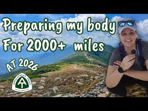 My Training Plan for Thru hiking the Appalachian Trail in 2026! 