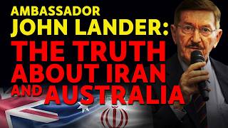 CITIZENS REPORT 26/3/26 - Ambassador John Lander: the truth about Iran and Australia