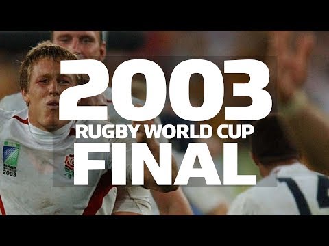 2003 Rugby World Cup Final - Extended Highlights