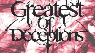 Greatest of Deceptions- Infernal Desolation