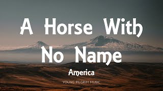 Amerika - Een paard zonder naam (tekst)