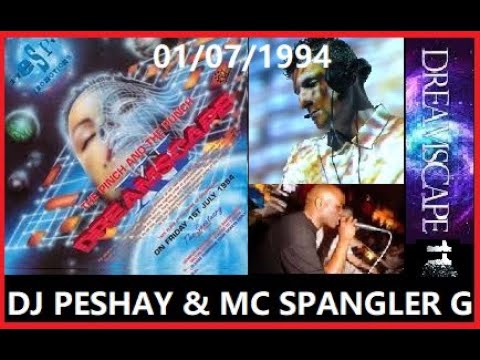 DJ PESHAY & MC SPANGLER G – DREAMSCAPE 11 – 01/07/1994 – AT THE SANCTUARY