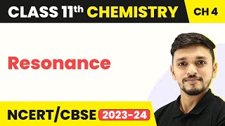 Class 11 Chemistry Chapter 4 | Resonance - Chemical Bonding and Molecular Structure