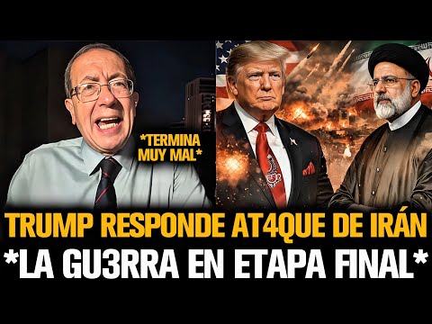 TRUMP RESPONDE AT4QUE DE IRÁN Y EMPIEZA LA ETAPA FINAL DE LA GU3RRA