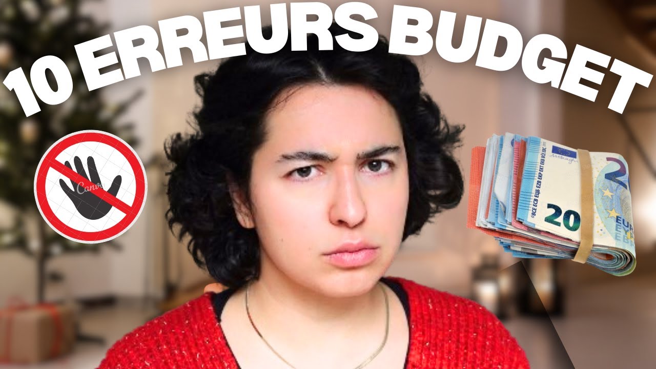 10 ERREURS BUDGET QUE TOUT LE MONDE FAIT qui coûtent très cher (et comment les éviter !)