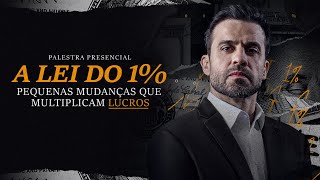 A lei do 1%: Pequenas mudanças que multiplicam lucros | 18/08 às 19h30 com Pablo Marçal
