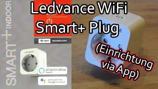 Ledvance SMART+ WLAN Steckdose einrichten und kurze Funktionsübersicht