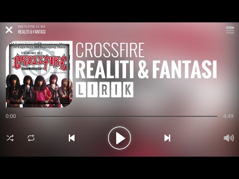 Crossfire - Realiti & Fantasi [Lirik]