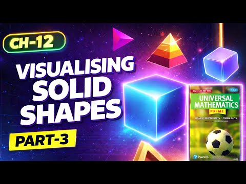 Visualising Solid Shapes | Class 8 Maths | Step-by-Step