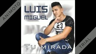 Luis Miguel-Tu Mirada