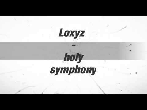 Loxyz - Holy Symphony