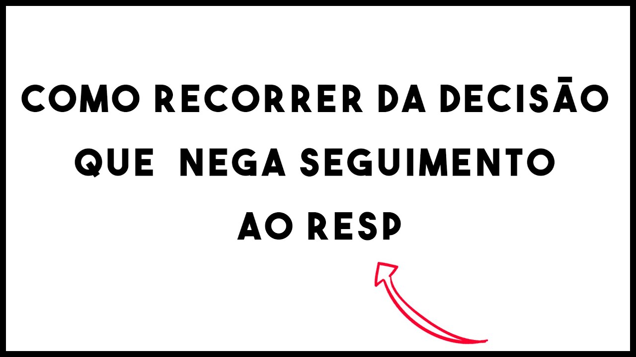 Como recorrer da decisão que nega seguimento ao REsp