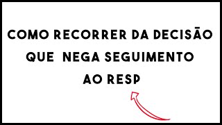 Como recorrer da decisão que nega seguimento ao REsp