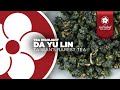 Da Yu Lin: Taiwan's Rarest Oolong