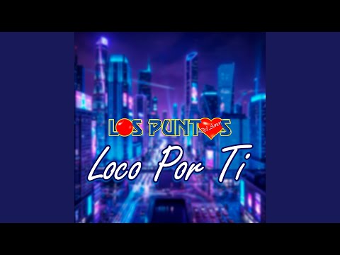 Chiquilla Bonita - Los Puntos Del Amor