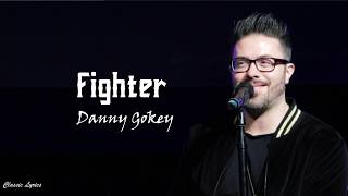 Danny Gokey  - Fighter | lyrics |