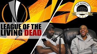 NO HYPE TO BE SEEN | Europa League Talk | The Backpage Highlights