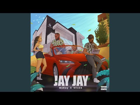 Jay Jay (feat. Slickk)