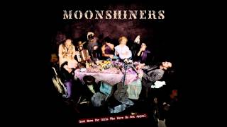 MOONSHINERS - Let's Grow Fat Together