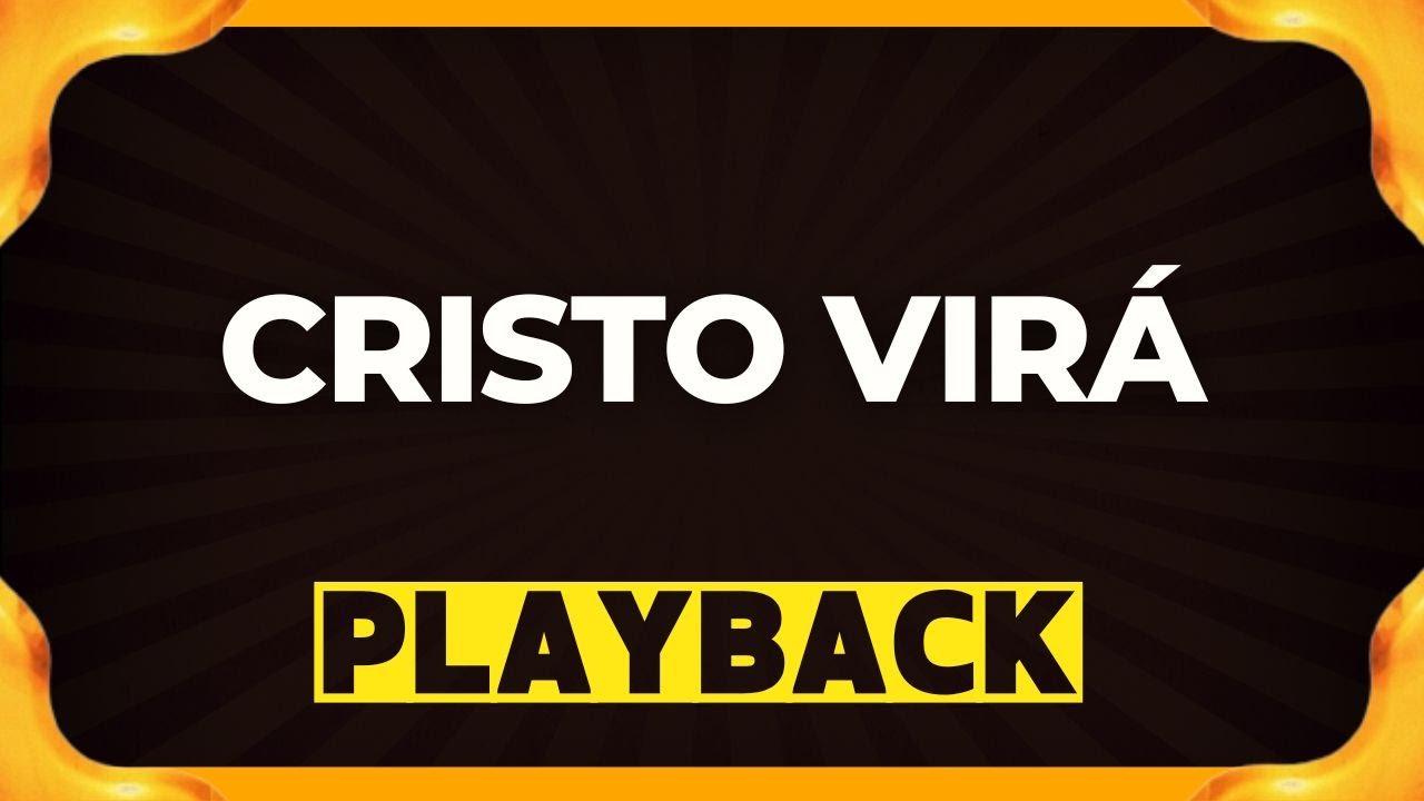 CRISTO VIRÁ playback