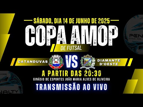 Catanduvas x Diamante D'oeste - Copa AMOP de Futsal 2025