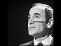 Charles Aznavour - La boheme
