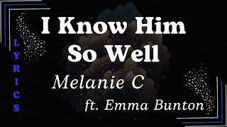 ♪ I Know Him So Well - Melanie C ft. Emma Bunton ♪ | Lyrics | 4K Lyrics Video