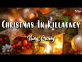 Christmas In Killarney - Bing Crosby ( Lyrics)