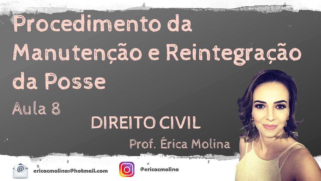 AULA 8 - DO PROCEDIMENTO DA MANUTENÇÃO E DA REINTEGRAÇÃO DE POSSE