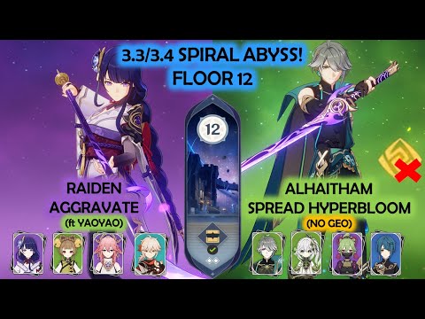 3.3/3.4 Spiral Abyss Raiden Yaoyao Aggravate & Alhaitham Spread Hyperbloom floor 12 Genshin Impact