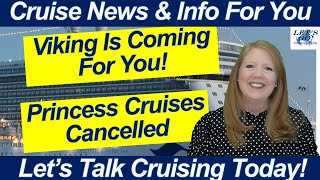 CRUISE NEWS! Viking Cruises Is Coming For You! Financial Report & New Ship! Princess Cancellations