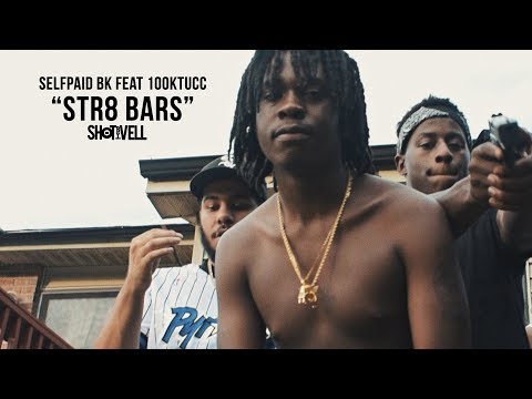 SelfPaid Bk feat 100KTucc - Str8 Bars [Directed By ShotByVell]