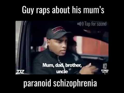 Guy raps about his family having paranoid schizophrenia