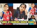 Types of students before exam | at home | Students before exam | Monika prabhu