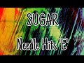 SUGAR - Needle Hits 'E' (Lyric Video)