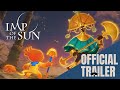 IMP OF THE SUN The Music Of Imp Of The Sun Trailer W Gameplay PC