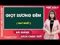 Giọt sương đêm - Ngữ văn lớp 6 - Chân trời sáng tạo