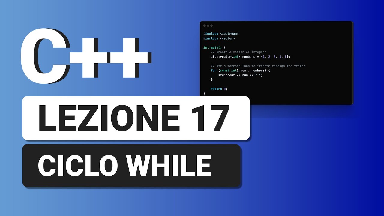 Ciclo While - C++ Tutorial Italiano 17