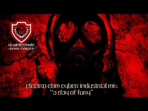 ELECTRO EBM CYBER INDUSTRIAL MIX  - A DAY OF FURY