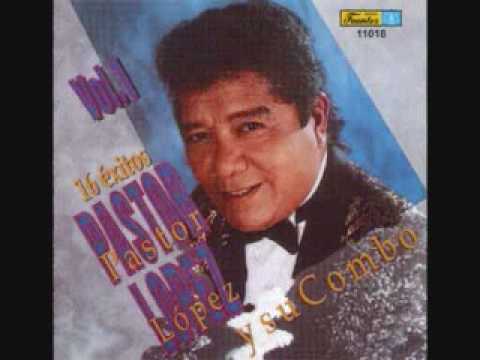 Pastor Lopez-Lloro mi corazon