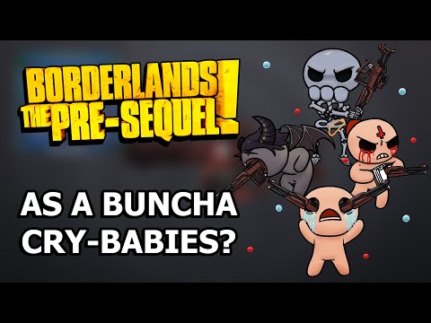 Can You Beat Borderlands The Pre-Sequel as a Buncha Cry-Babies?