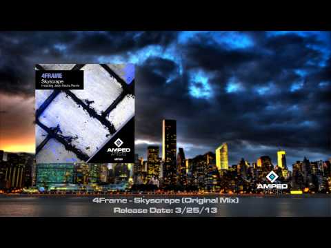 4Frame - Skyscrape (Original Mix) [Amped Artists Release]