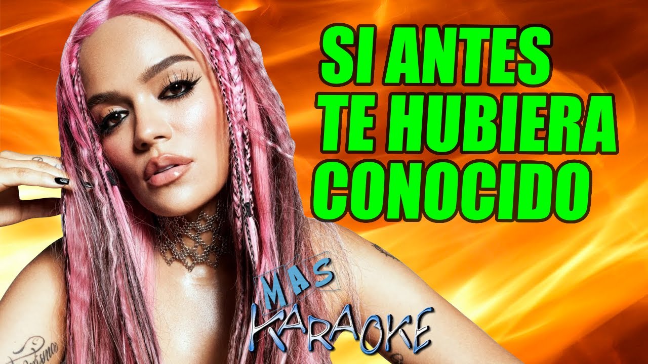 Si Antes Te Hubiera Conocido