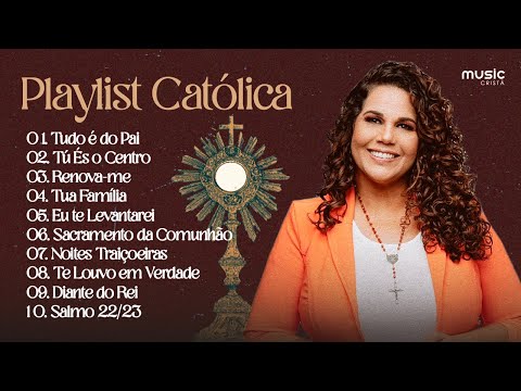 ♫ Playlist Católica | Eliana Ribeiro | Seleção com Clássicos da Música Católica