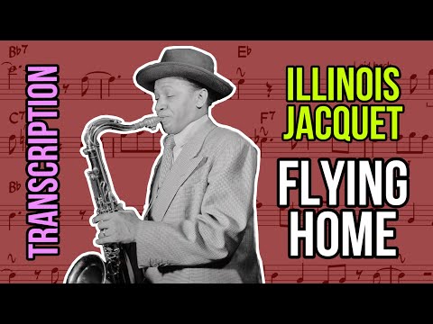Illinois Jacquet on “Flying Home” (1942) | Solo Transcription (Bb)