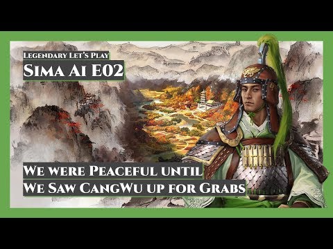 Sima Ai Legendary Let's Play E02 We Were Peaceful Then We Saw CangWu up for Grabs